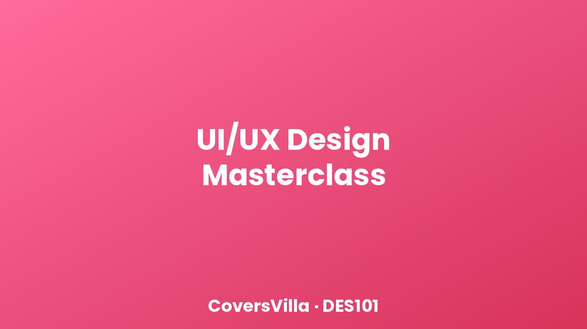 UI/UX Design Masterclass DES101